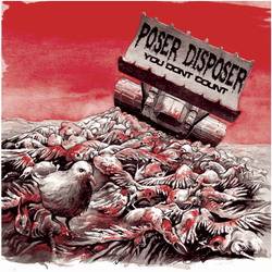 Poser Disposer : You Don't Count